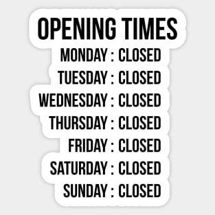 Opening Times (dark text) Sticker